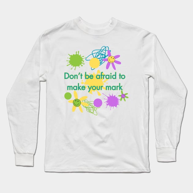 Dot Day 2023 Don't Be Afraid To Make Your Mark Long Sleeve T-Shirt by SwagOMart